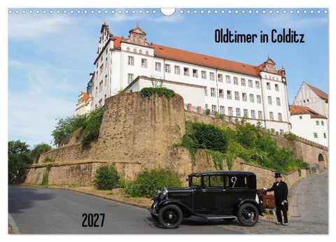 Oldtimer in Colditz (Wandkalender 2027 DIN A3 quer), CALVENDO Monatskalender