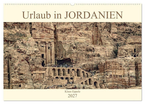 Urlaub in JORDANIEN (Wandkalender 2027 DIN A2 quer), CALVENDO Monatskalender