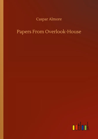 Papers From Overlook-House