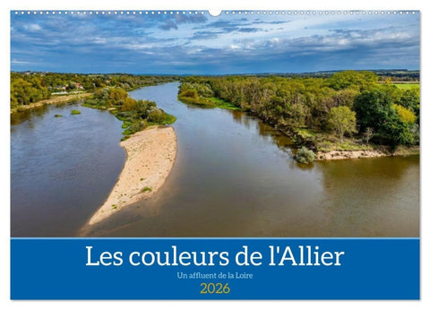 Les couleurs de l'Allier - Un affluent la Loire (Calendrier mural 2026 DIN A2 vertical), CALVENDO calendrier mensuel