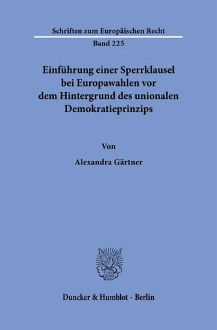 Einführung einer Sperrklausel bei Europawahlen vor dem Hintergrund des unionalen Demokratieprinzips