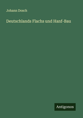 Deutschlands Flachs und Hanf-Bau