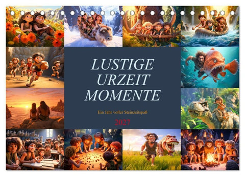 Lustige Urzeit Momente - Ein Jahr voller Steinzeitspaß (Tischkalender 2027 DIN A5 quer), CALVENDO Monatskalender