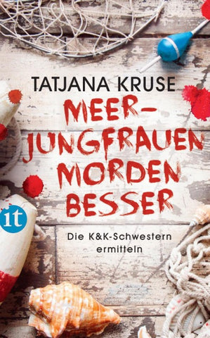 Meerjungfrauen morden besser − Die K&K-Schwestern ermitteln (Die Schnüffelschwestern 2)