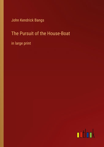 The Pursuit of the House-Boat