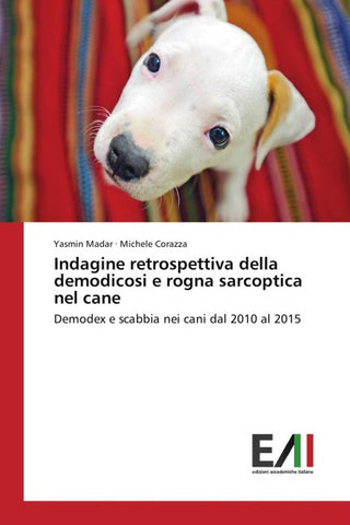 Indagine retrospettiva della demodicosi e rogna sarcoptica nel cane