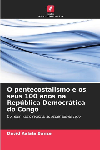 O pentecostalismo e os seus 100 anos na República Democrática do Congo