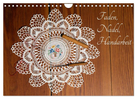 Faden, Nadel, Handarbeit. (Wandkalender 2027 DIN A4 quer), CALVENDO Monatskalender