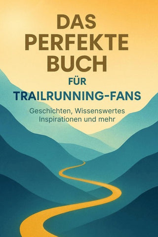 Das perfekte Buch für Trailrunning-Fans