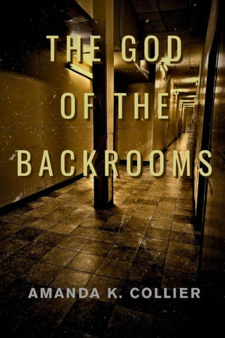 The God of the Backrooms