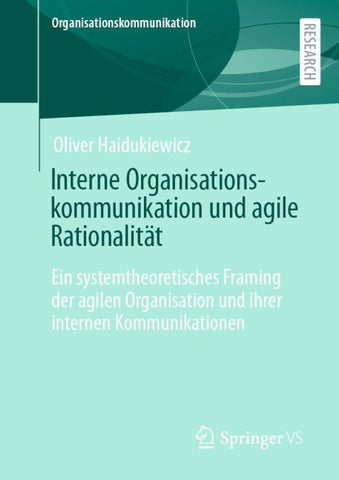 Interne Organisationskommunikation und agile Rationalität