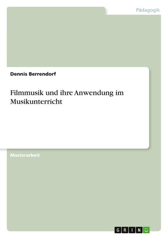 Filmmusik und ihre Anwendung im Musikunterricht