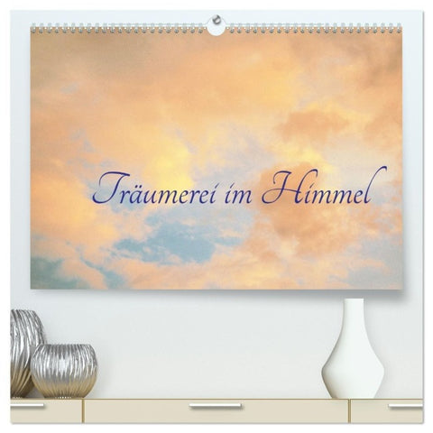 Träumerei im Himmel (hochwertiger Premium Wandkalender 2027 DIN A2 quer), Kunstdruck in Hochglanz