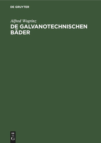 De galvanotechnischen Bäder
