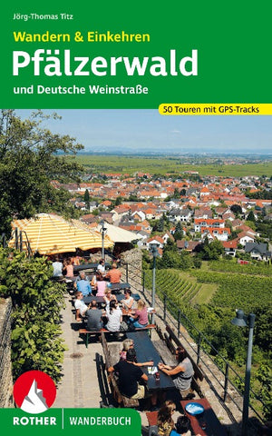 ROTHER Wanderbuch Wandern & Einkehren Pfälzerwald und Deutsche Weinstraße