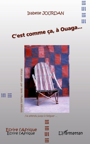 C'est comme ça, à Ouaga...