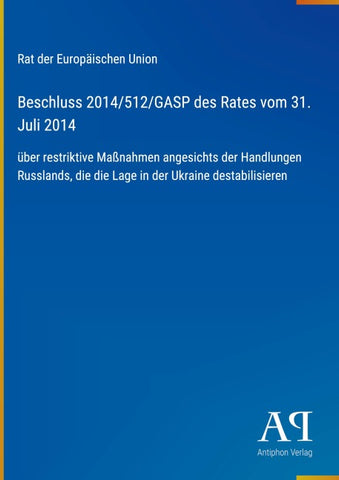 Beschluss 2014/512/GASP des Rates vom 31. Juli 2014