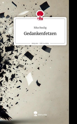 Gedankenfetzen. Life is a Story - story.one