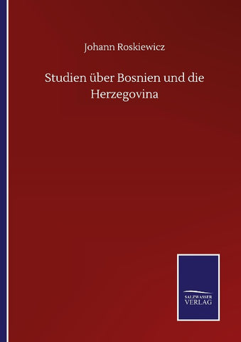 Studien über Bosnien und die Herzegovina
