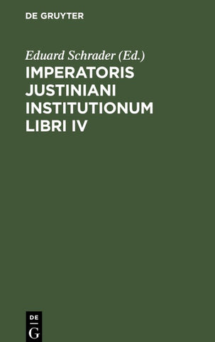 Imperatoris Justiniani Institutionum libri IV