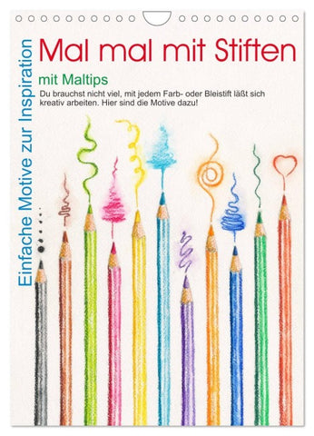 Mal mal mit Stiften (Wandkalender 2026 DIN A4 hoch), CALVENDO Monatskalender