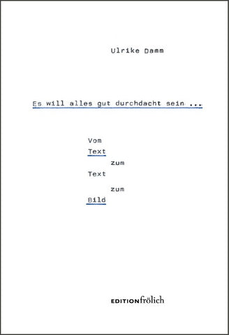 Es will alles gut durchdacht sein …