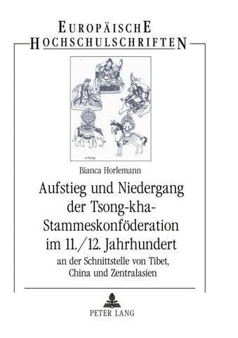 Aufstieg und Niedergang der Tsong-kha-Stammeskonföderation im 11./12. Jahrhundert