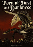 Born of Dust and Darkness