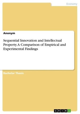Sequential Innovation and Intellectual Property. A Comparison of Empirical and Experimental Findings