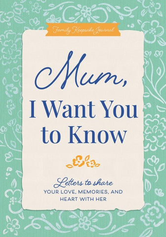 Mum, I Want You to Know