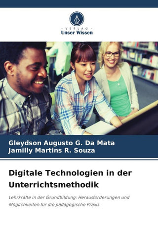 Digitale Technologien in der Unterrichtsmethodik