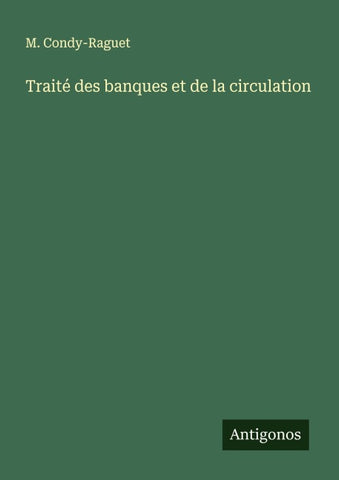 Traité des banques et de la circulation