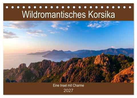 Wildromatisches Korsika (Tischkalender 2027 DIN A5 quer), CALVENDO Monatskalender
