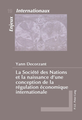 La Société des Nations et la naissance d’une conception de la régulation économique internationale