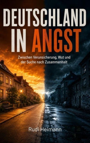 Deutschland in Angst - Zur aktuellen Situation in der deutschen Gesellschaft