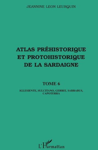 ATLAS PREHISTORIQUE ET PROTOHISTORIQUE DE LA SARDAIGNE