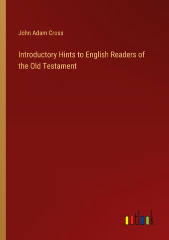 Introductory Hints to English Readers of the Old Testament