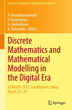Discrete Mathematics and Mathematical Modelling in the Digital Era