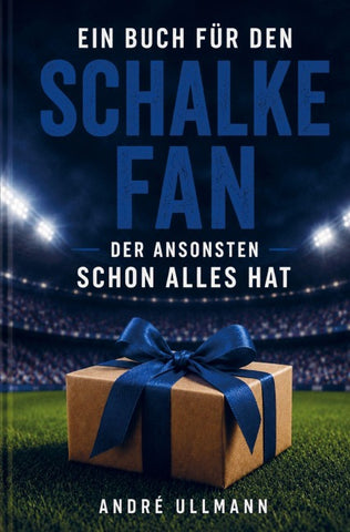 Ein Buch für den Schalke Fan, der ansonsten schon alles hat