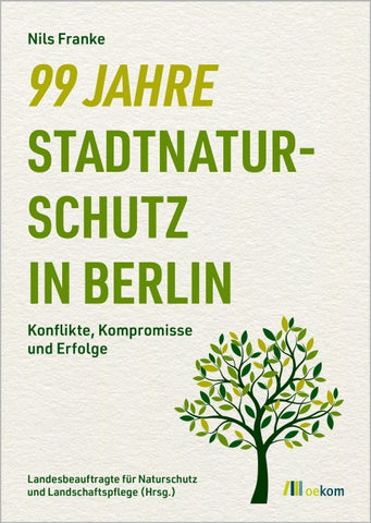 99 Jahre Stadtnaturschutz in Berlin