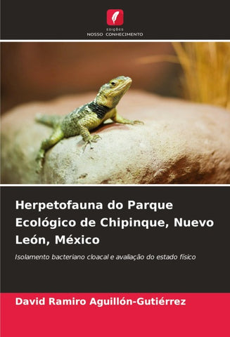 Herpetofauna do Parque Ecológico de Chipinque, Nuevo León, México