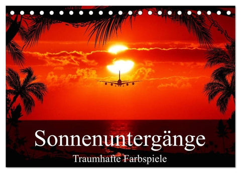 Sonnenuntergänge • Traumhafte Farbspiele (Tischkalender 2027 DIN A5 quer), CALVENDO Monatskalender