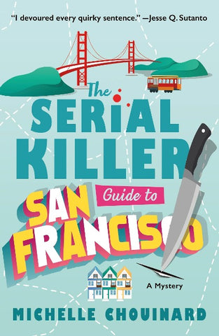 The Serial Killer Guide to San Francisco