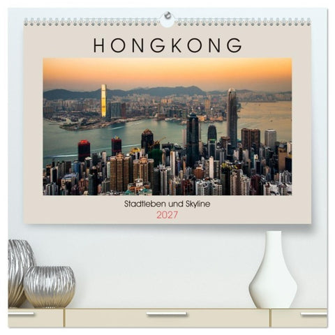 HONGKONG Skyline und Stadtleben (hochwertiger Premium Wandkalender 2027 DIN A2 quer), Kunstdruck in Hochglanz