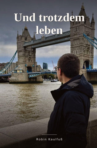 Und trotzdem leben