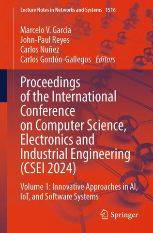 Proceedings of the International Conference on Computer Science, Electronics and Industrial Engineering (CSEI 2024)
