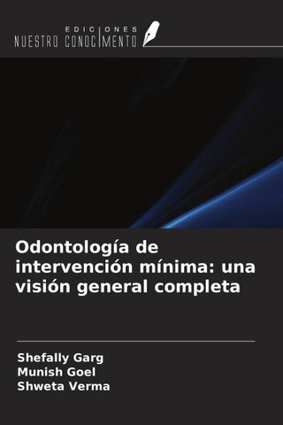 Odontología de intervención mínima: una visión general completa