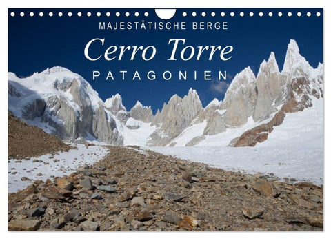 Majestätische Berge Cerro Torre Patagonien (Wandkalender 2026 DIN A4 quer), CALVENDO Monatskalender