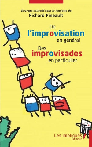 De l'improvisation en général Des improvisades en particulier