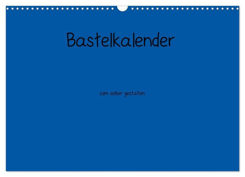 Bastelkalender - Blau (Wandkalender 2027 DIN A3 quer), CALVENDO Monatskalender